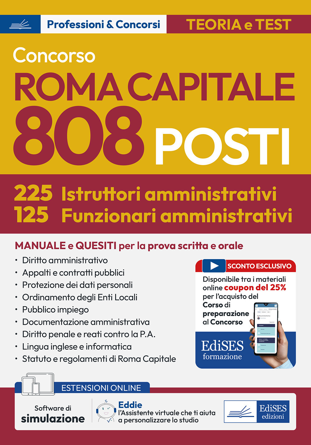 Concorso 808 posti Roma Capitale (225 istruttori amministrativi + 125 funzionari amministrativi). Manuale e quesiti per la prova scritta e orale