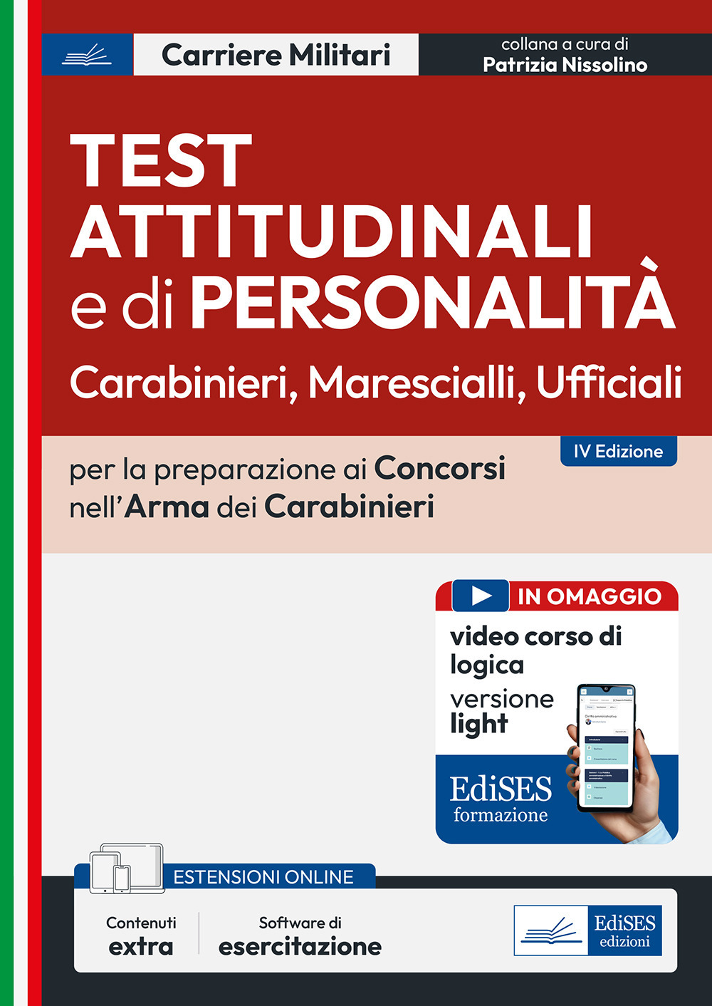 Test attitudinali e di personalità. Carabinieri, marescialli, ufficiali. Per la preparazione ai concorsi nell'Arma dei Carabinieri