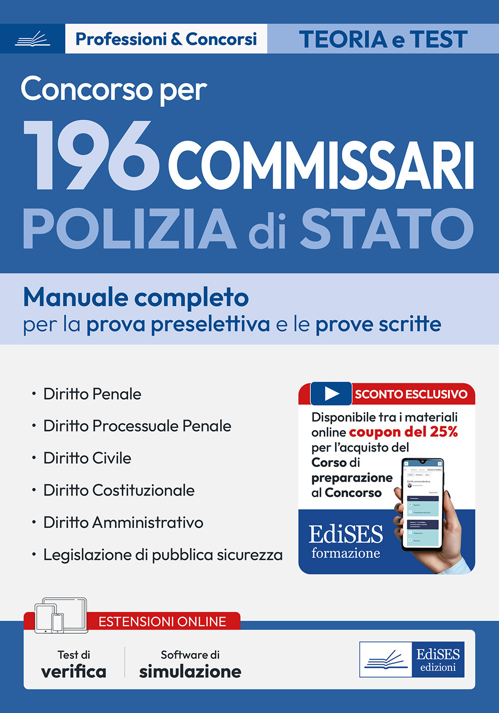 Concorso 196 Commissari polizia di Stato. Manuale per la prova preselettiva e le prove scritte