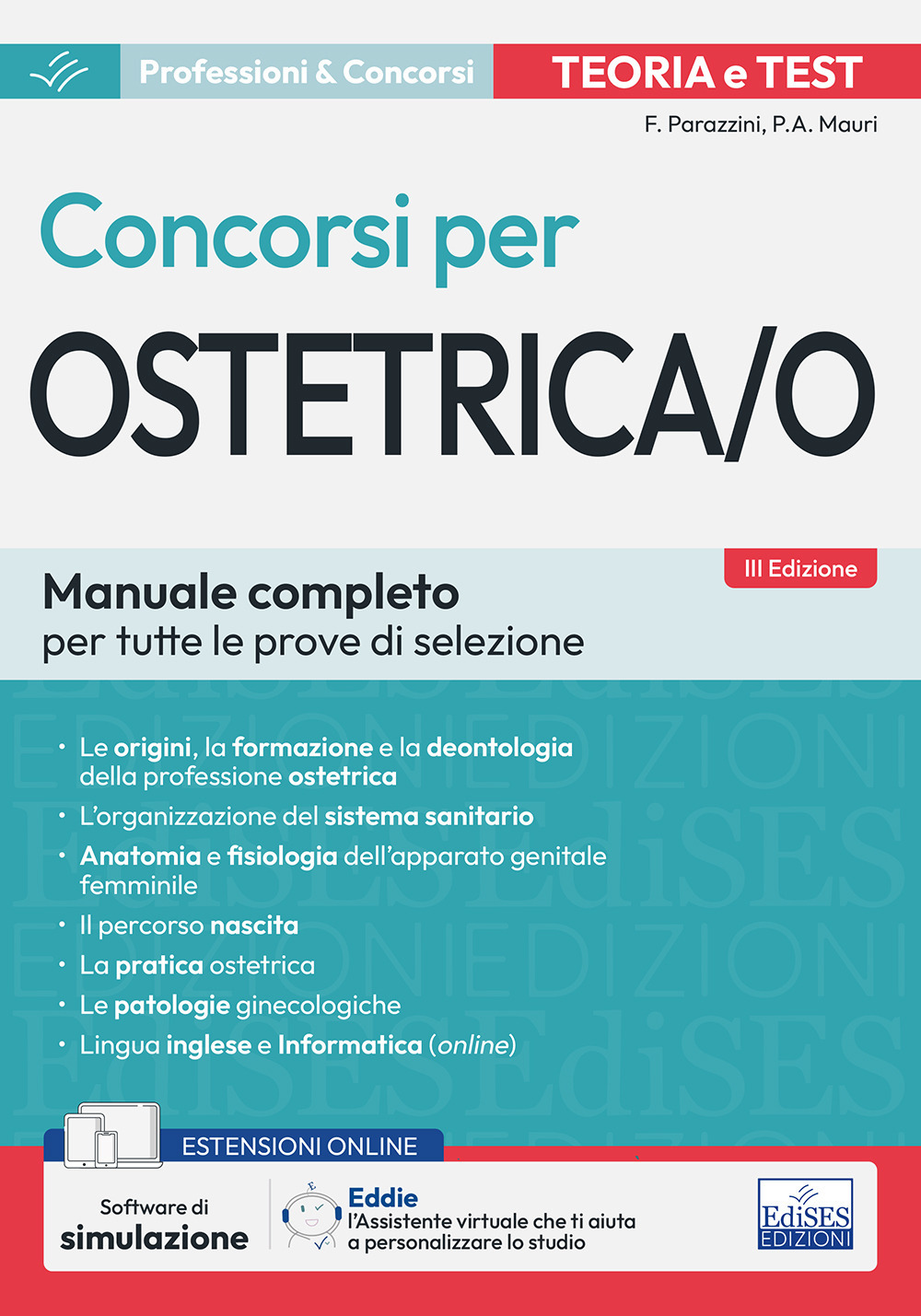 Teoria e test dei concorsi per ostetrica/o. Manuale completo per tutte le prove di selezione