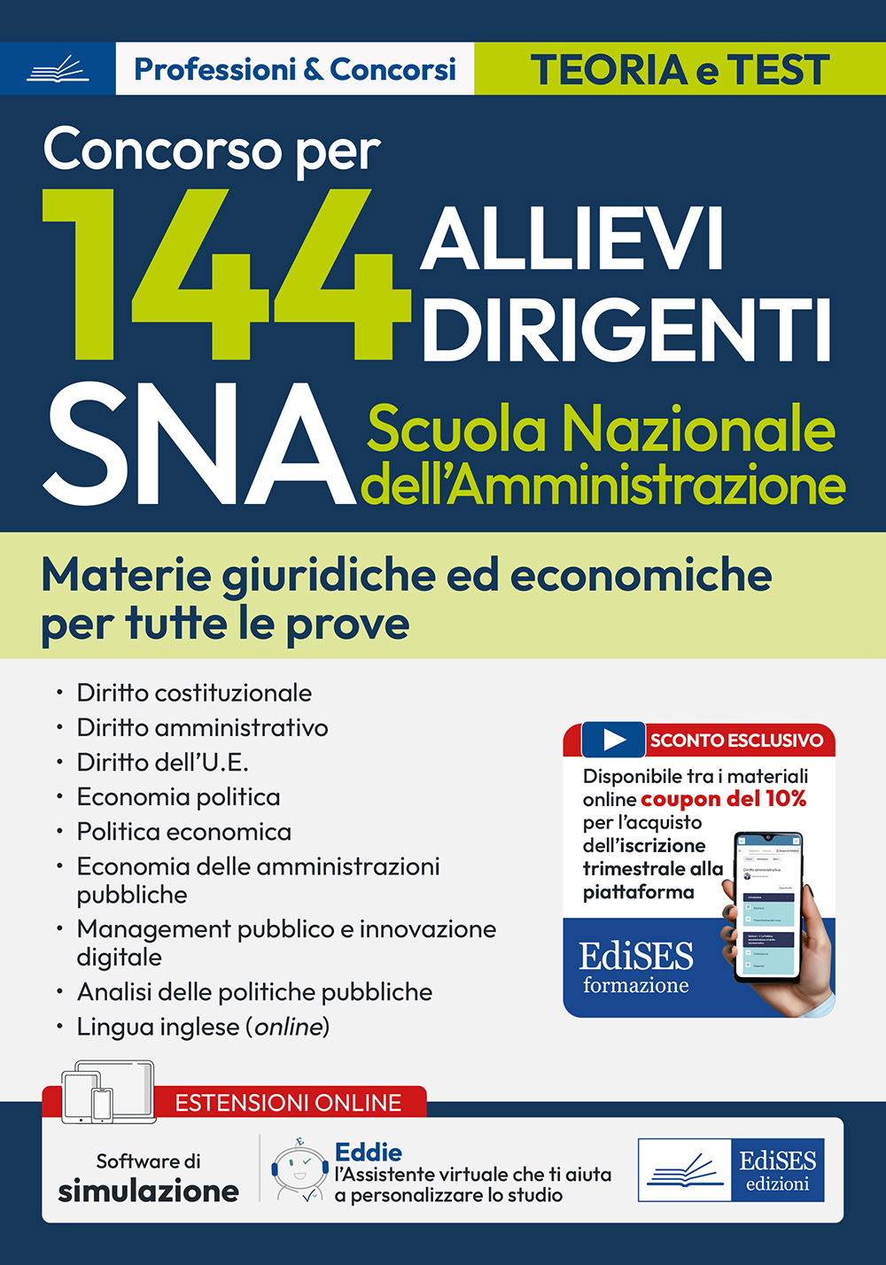 Concorso 144 Allievi Dirigenti SNA (Scuola Nazionale dell'Amministrazione). Materie giuridiche ed economiche per tutte le prove