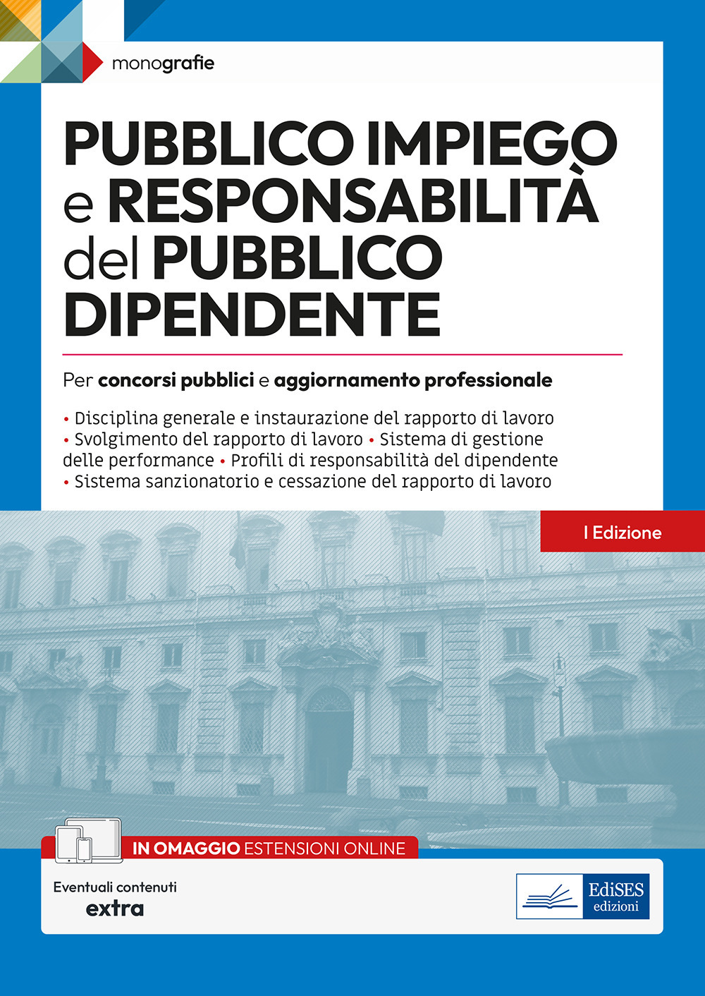 Pubblico impiego e responsabilità del pubblico dipendente. Per concorsi pubblici e aggiornamento professionale