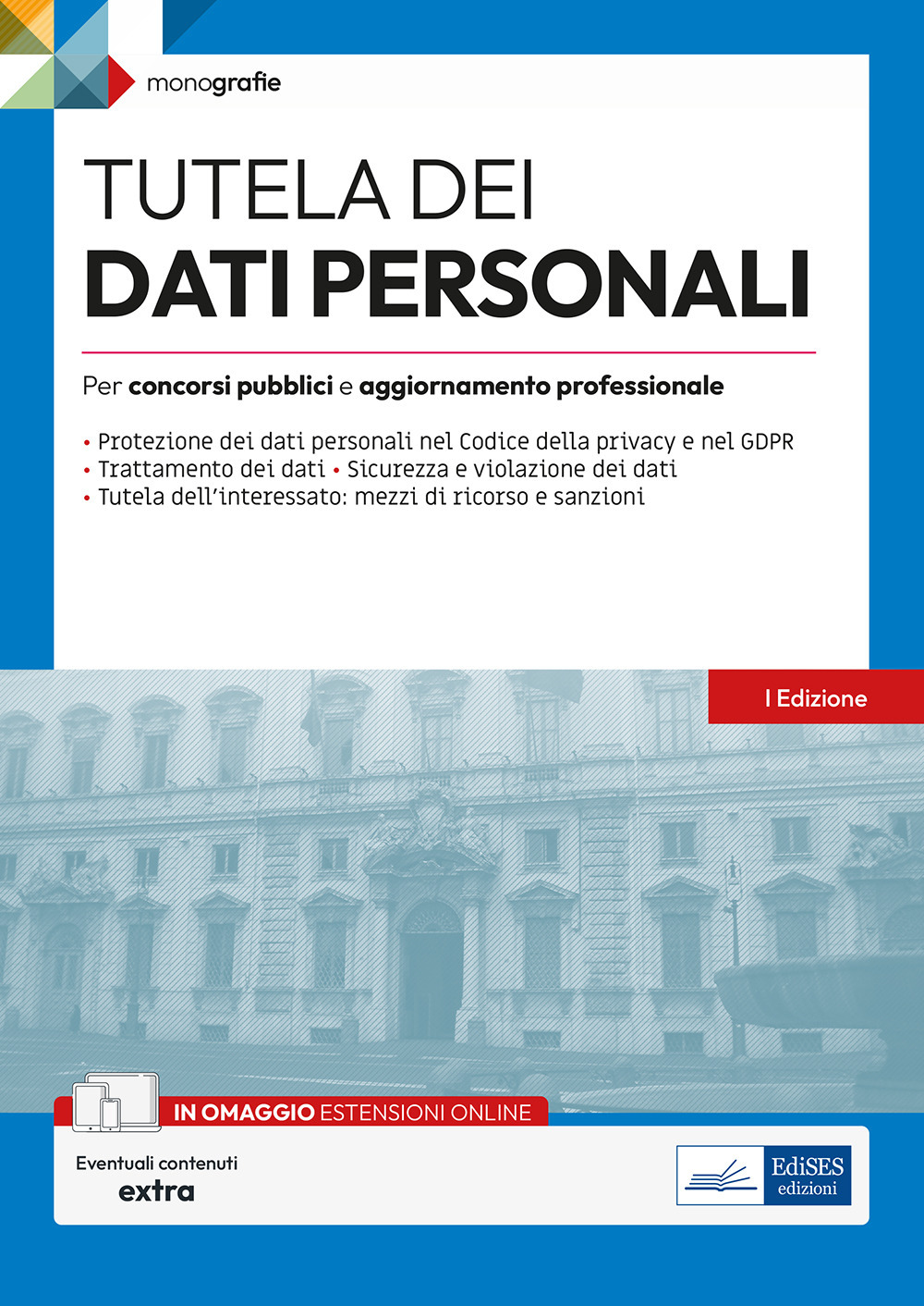 Tutela dei dati personali. Per concorsi pubblici e aggiornamento professionale
