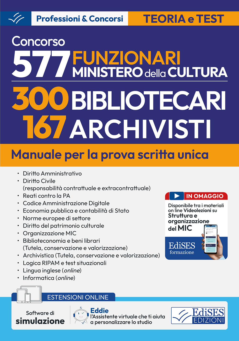 Concorso 577 funzionari Ministero della Cultura 300 bibliotecari 167 archivisti. Manuale per la preparazione al concorso