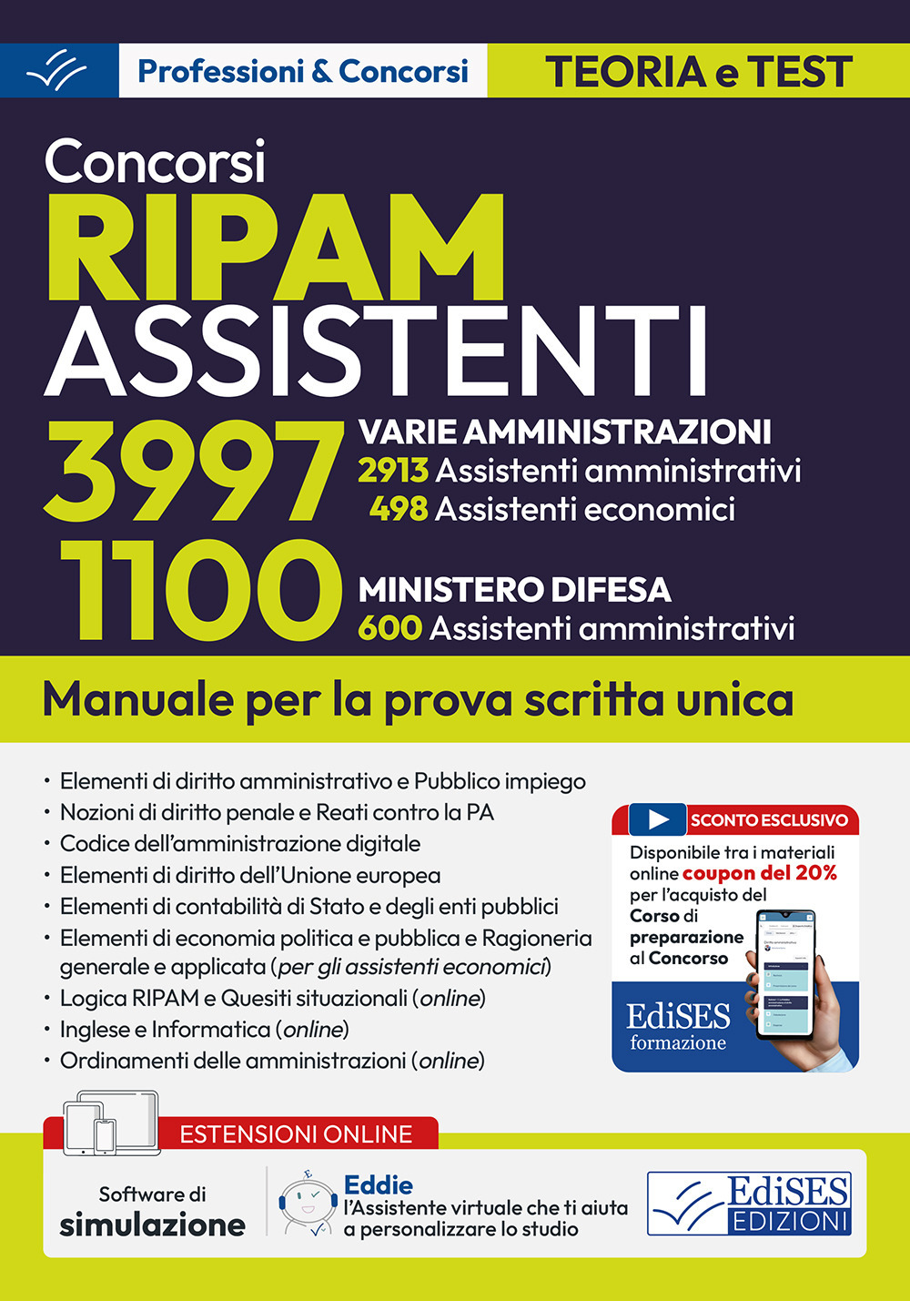 Concorsi RIPAM Assistenti: 3997 Assistenti (varie amministrazioni), 1100 Assistenti (Ministero Difesa). Manuale per la prova scritta unica