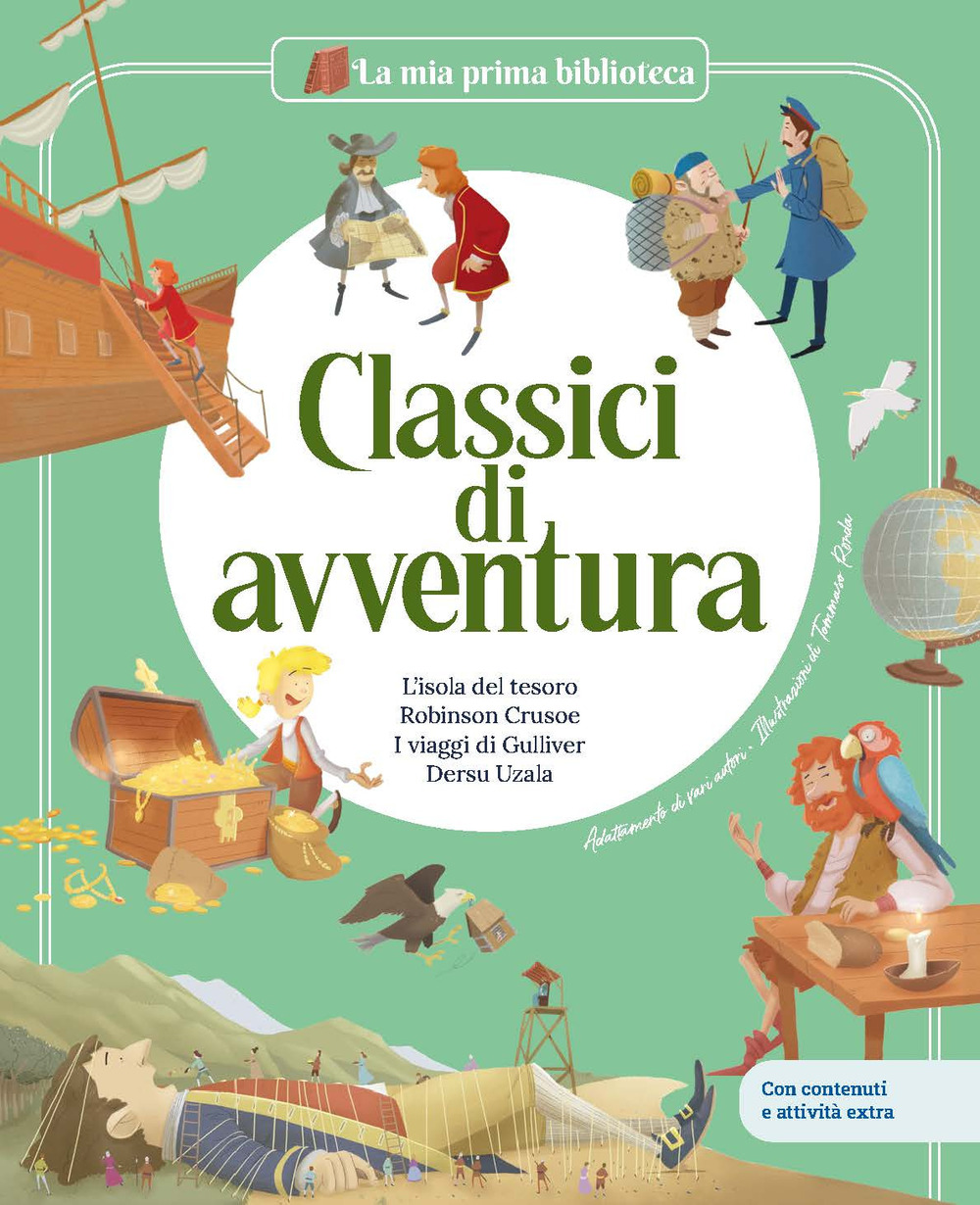 Classici di avventura: Robinson Crusoe-I viaggi di Gulliver-L’isola del tesoro-Dersu Uzala