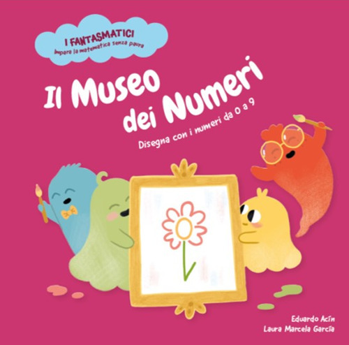 Il museo dei numeri. Disegna con i numeri da 0 a 9