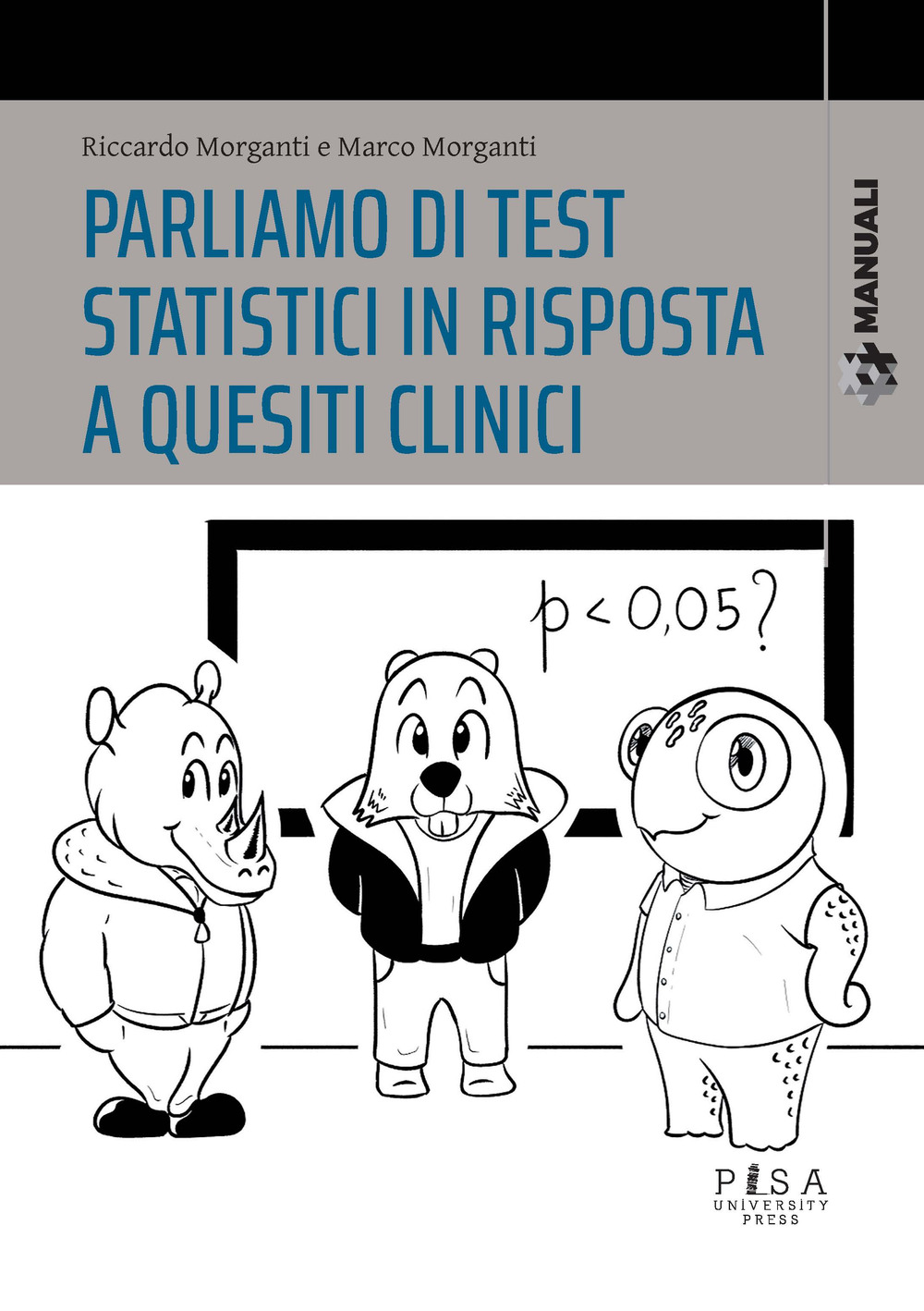 Parliamo di test statistici in risposta a quesiti clinici
