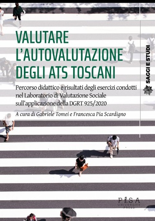 Valutare l'autovalutazione degli ats toscani. Percorso didattico e risultati degli esercizi condotti nel laboratorio di valutazione sociale sull'applicazione della dgrt 925/2020