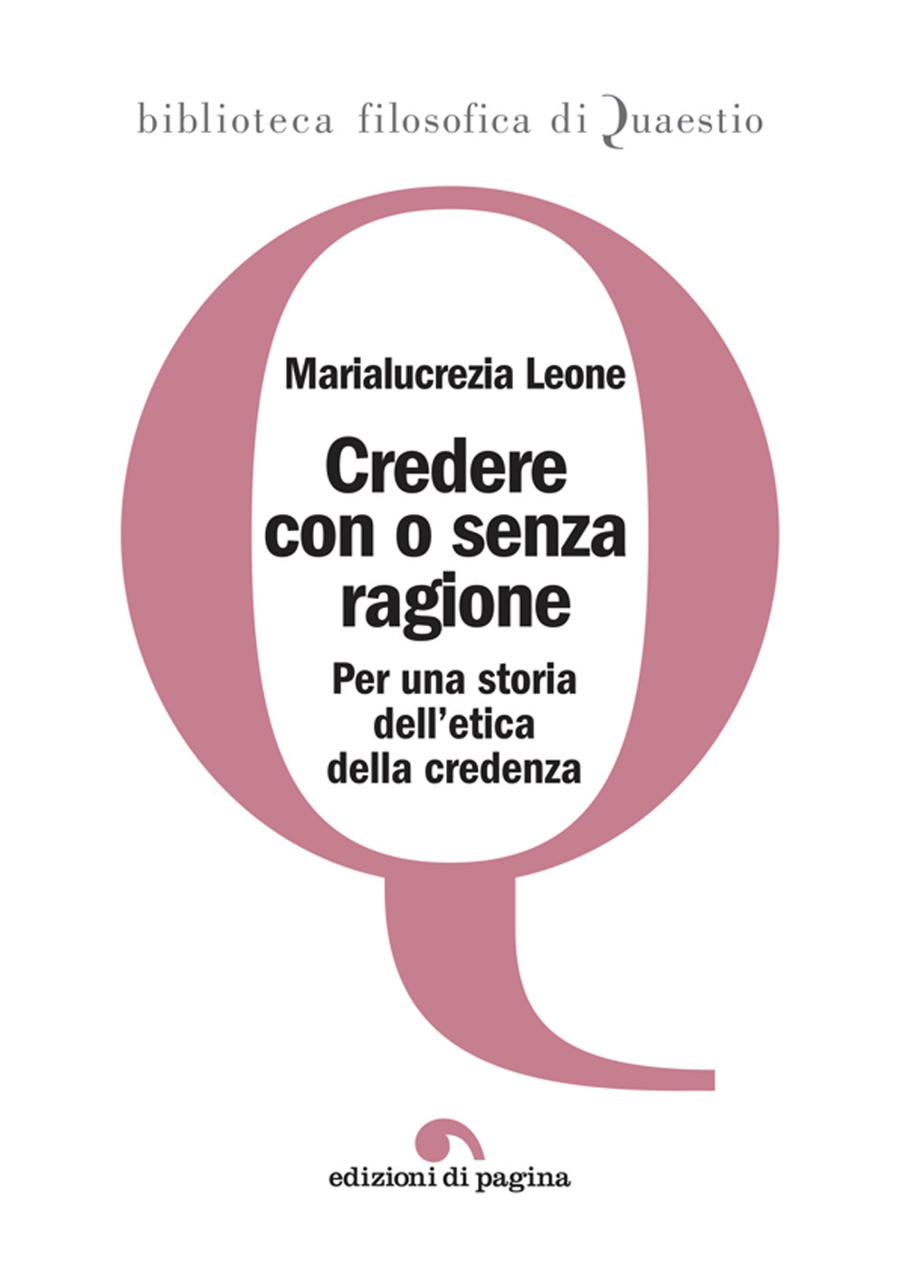 Credere con o senza ragione. Per una storia dell'etica della credenza