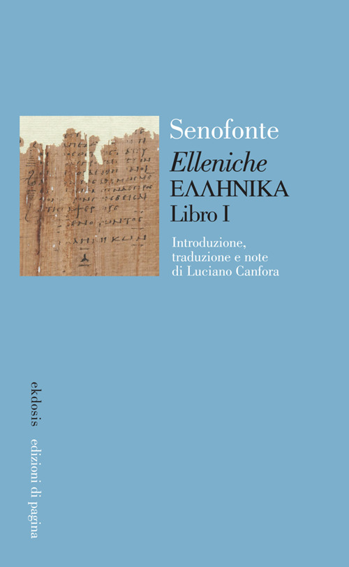 Elleniche. Libro 1º. Testo greco a fronte
