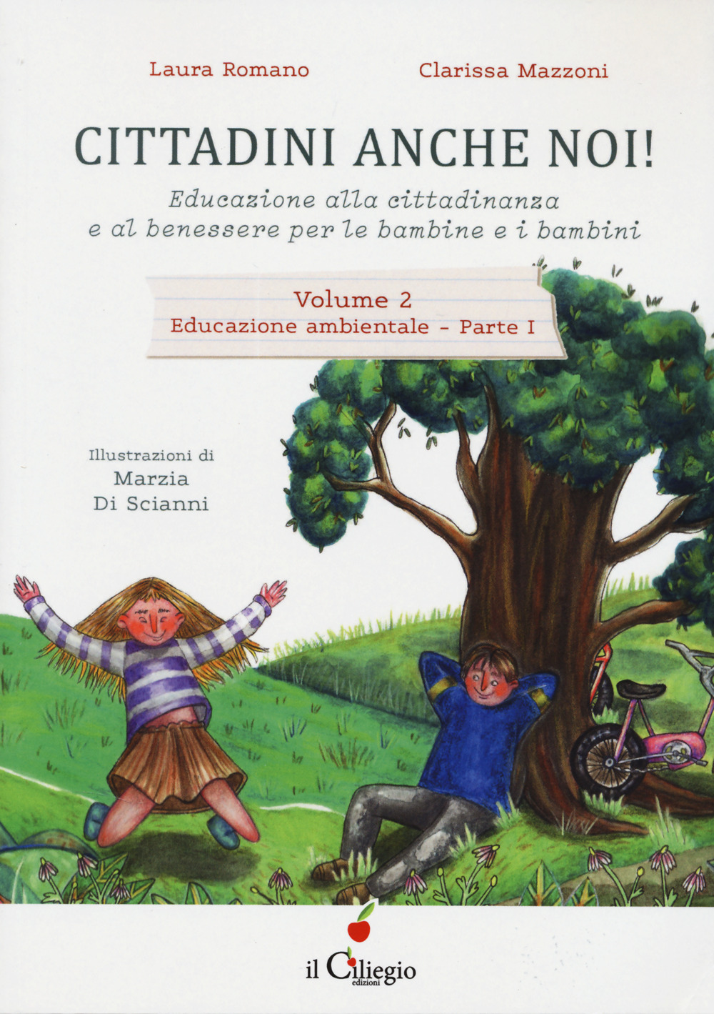 Cittadini anche noi! Educazione alla cittadinanza e al benessere per le bambine e i bambini. Vol. 2/1: Educazione ambientale