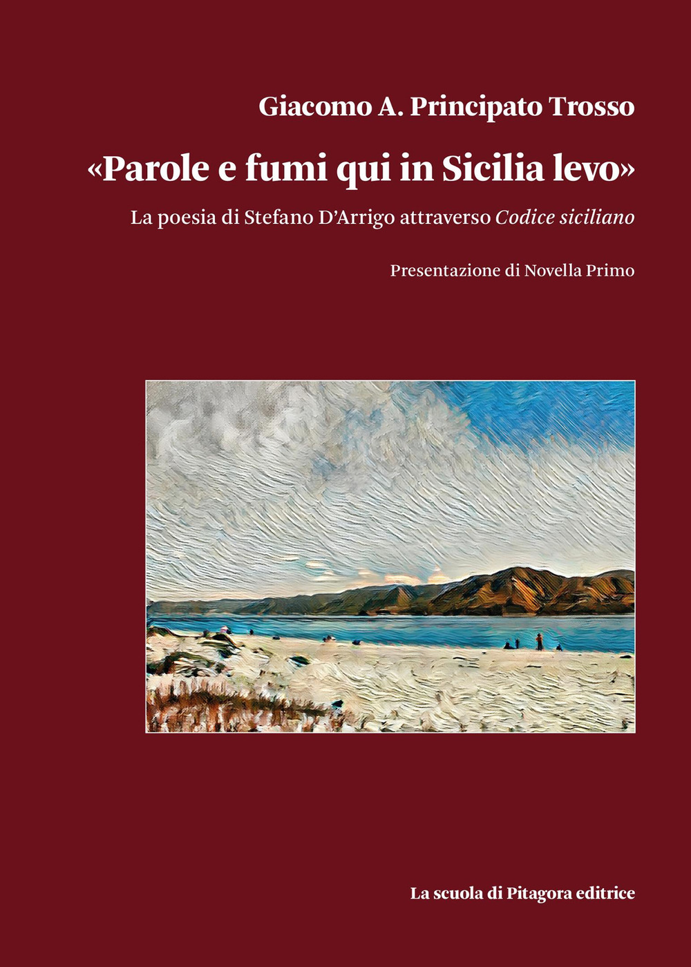 «Parole e fumi qui in Sicilia levo». La poesia di Stefano D’Arrigo attraverso Codice siciliano