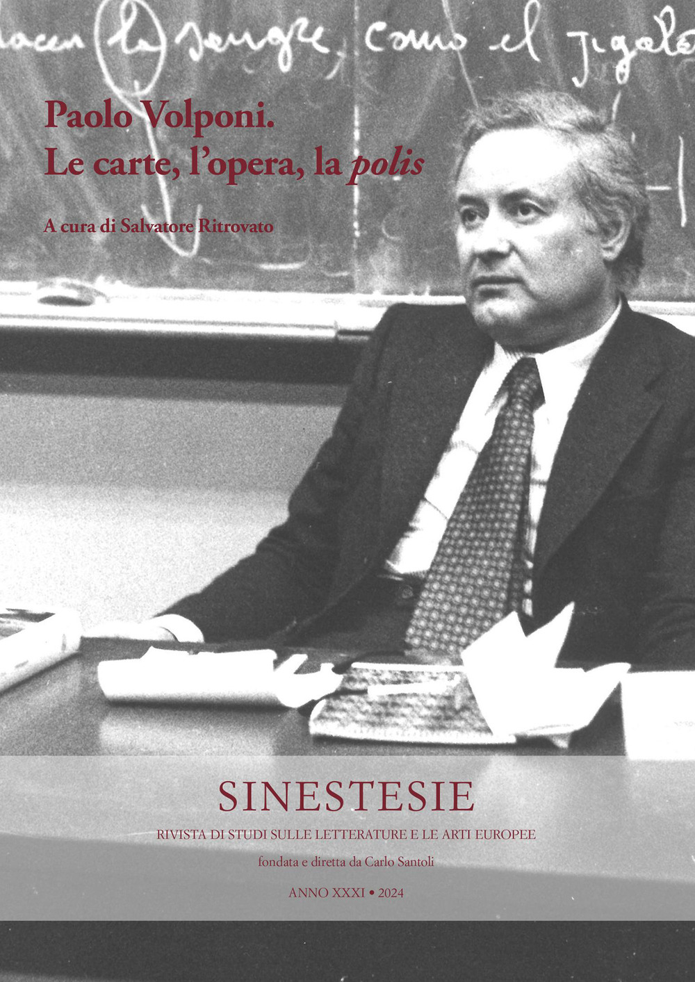Sinestesie. Rivista di studi sulle letterature e le arti europee. Vol. 31: Paolo Volponi. Le carte, l'opera, la "polis"