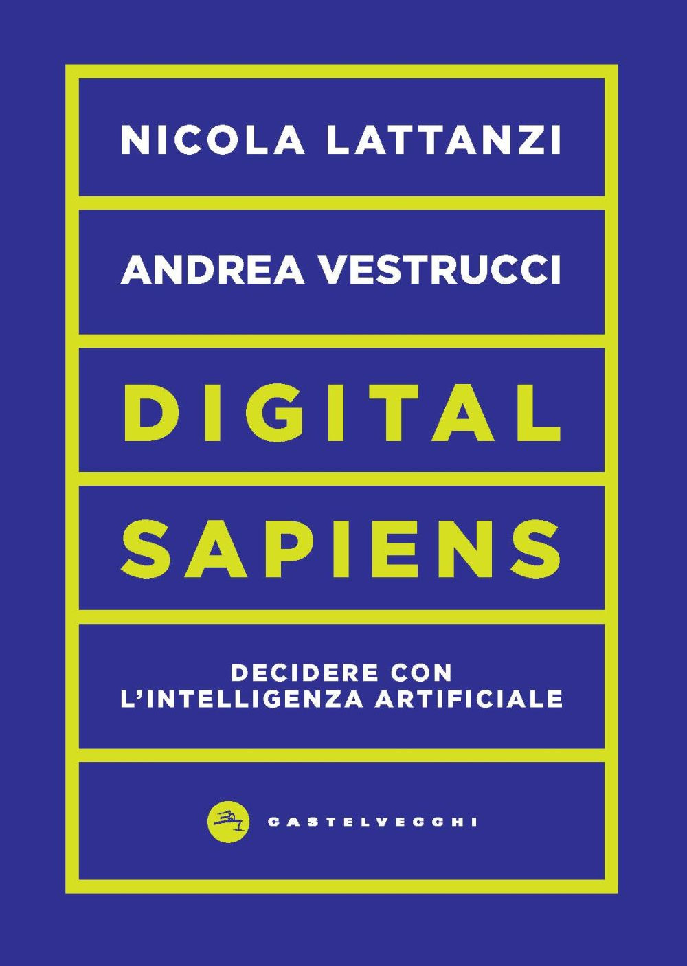 Digital sapiens. Decidere con l’intelligenza artificiale