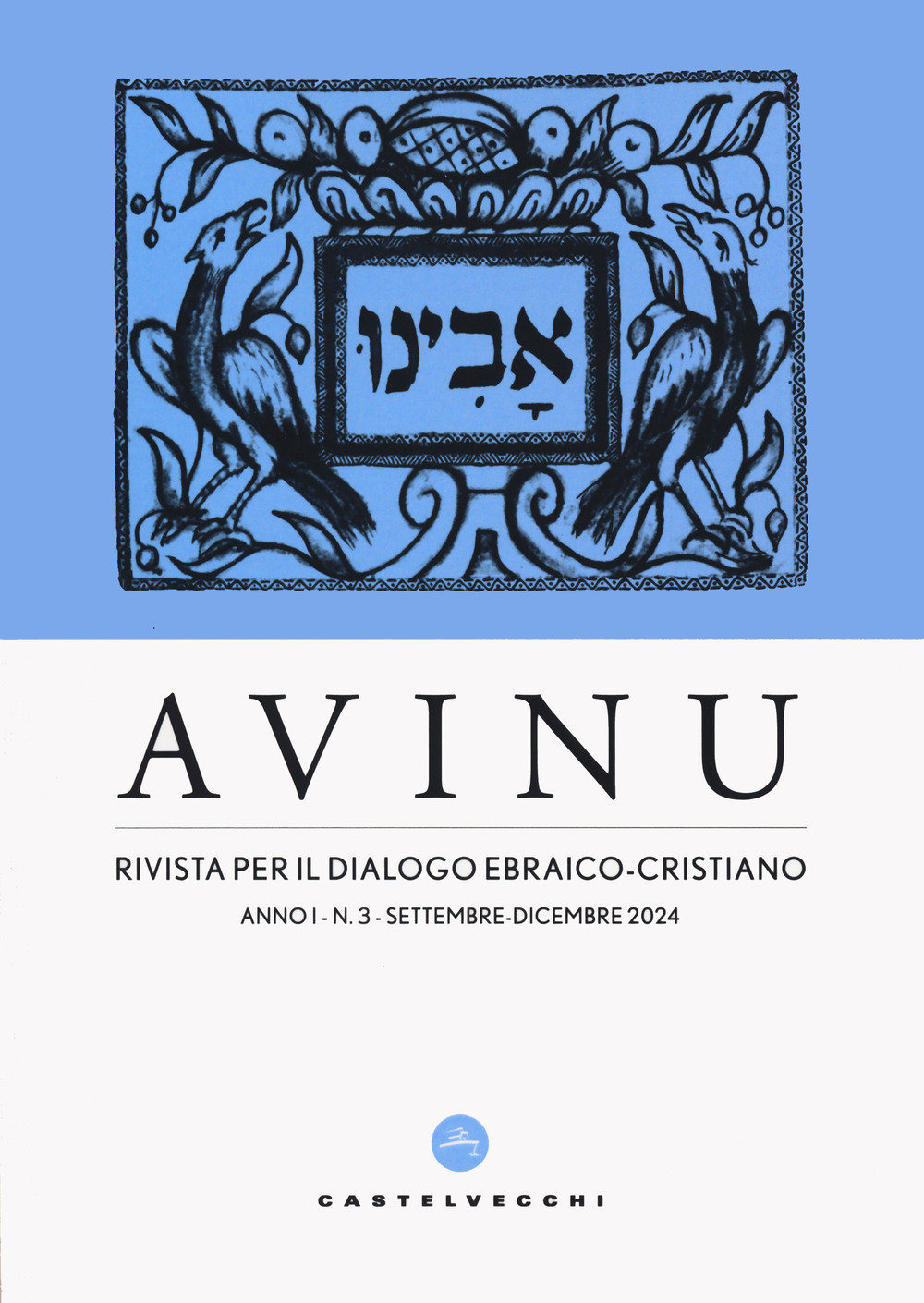 Avinu. Rivista per il dialogo ebraico-cristiano. Quadrimestrale. Vol. 3