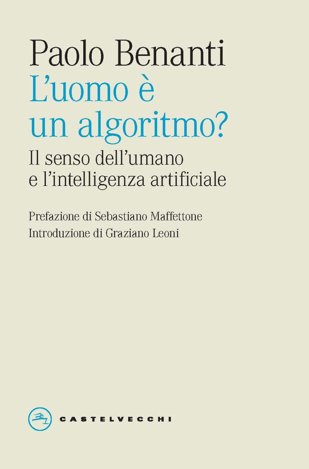 L'uomo è un algoritmo? Il senso dell'umano e l'intelligenza artificiale