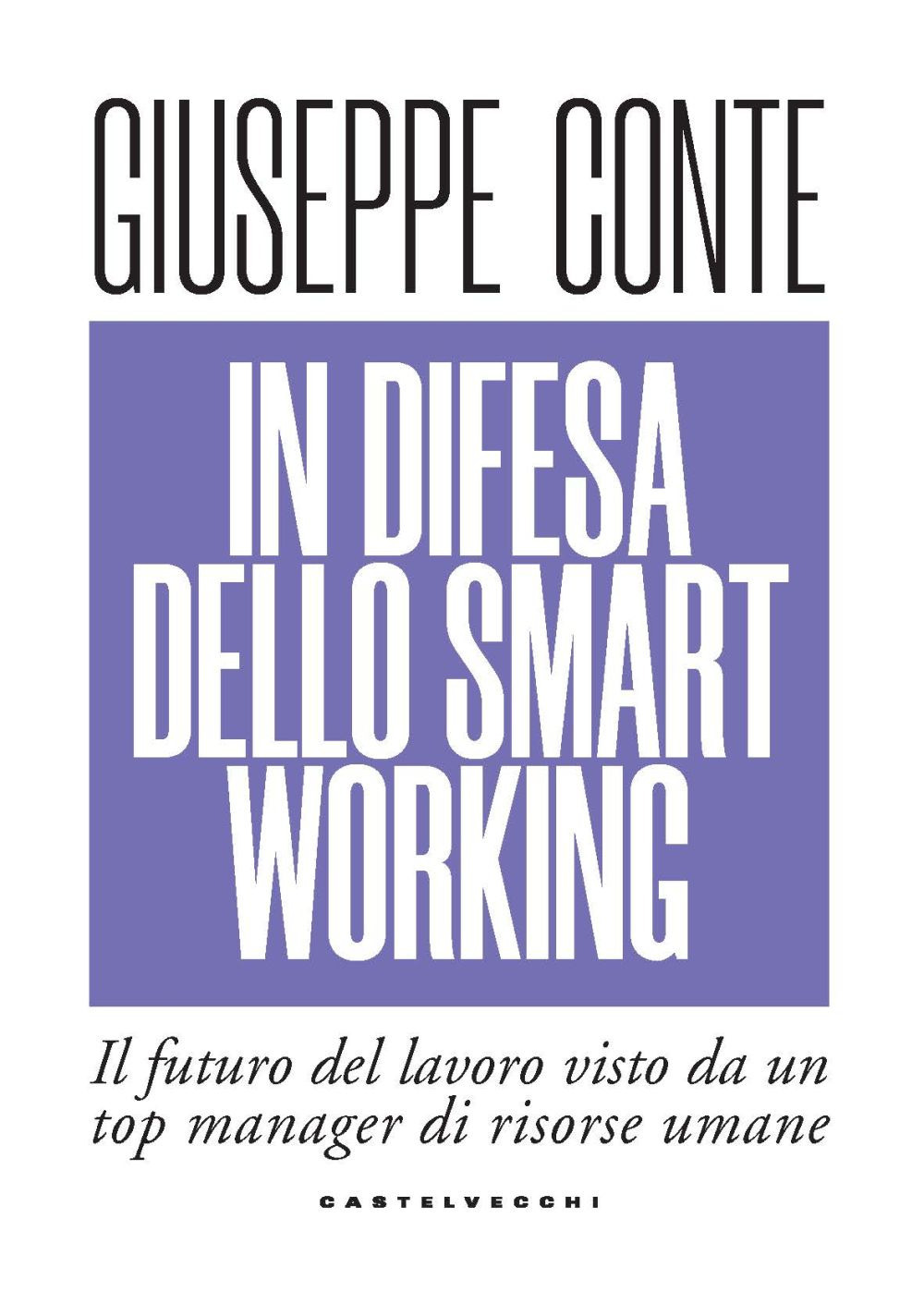 In difesa dello smart working. Il futuro del lavoro visto da un top manager di risorse umane