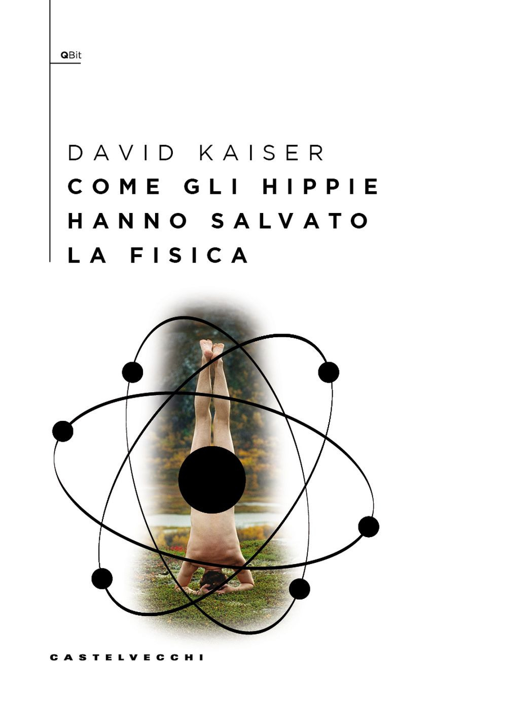 Come gli hippie hanno salvato la fisica