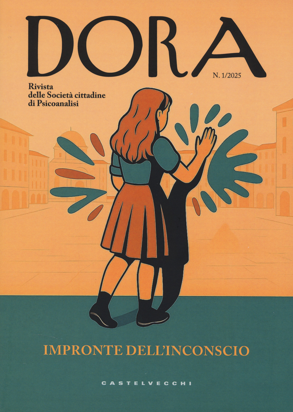 Dora. Rivista delle Società Cittadine di Psicoanalisi. Vol. 1: Impronte dell'inconscio
