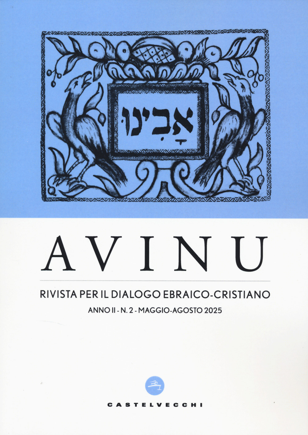 Avinu. Rivista per il dialogo ebraico-cristiano. Quadrimestrale. Vol. 2