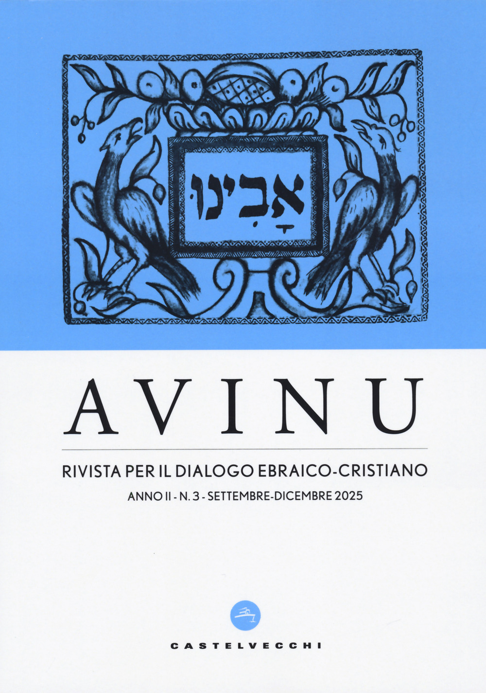 Avinu. Rivista per il dialogo ebraico-cristiano. Quadrimestrale. Vol. 3