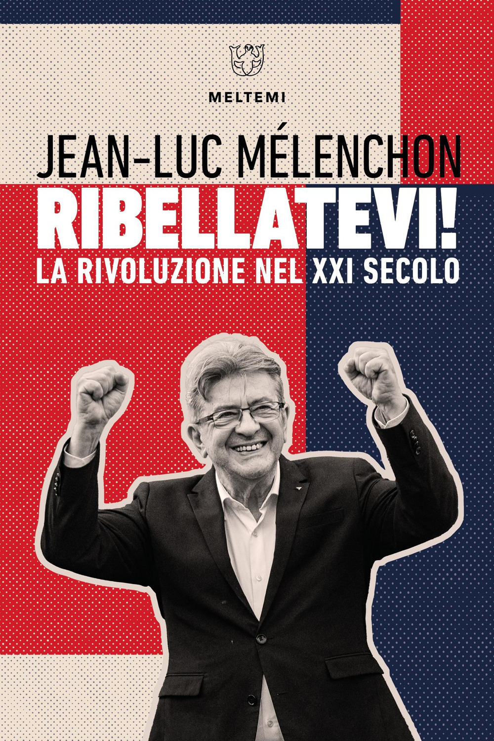 Ribellatevi! La rivoluzione nel XXI secolo