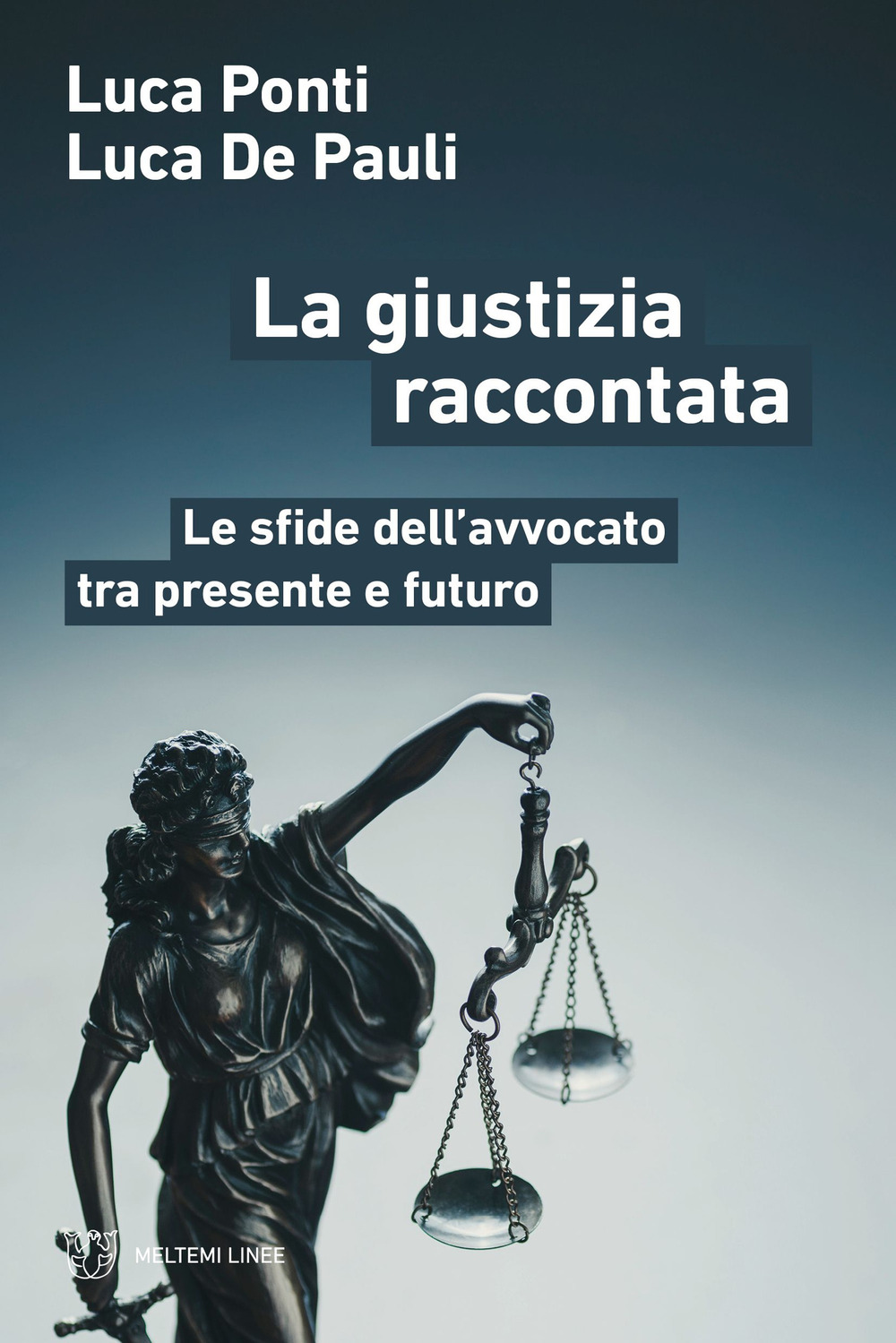 La giustizia raccontata. Le sfide dell’avvocato tra presente e futuro