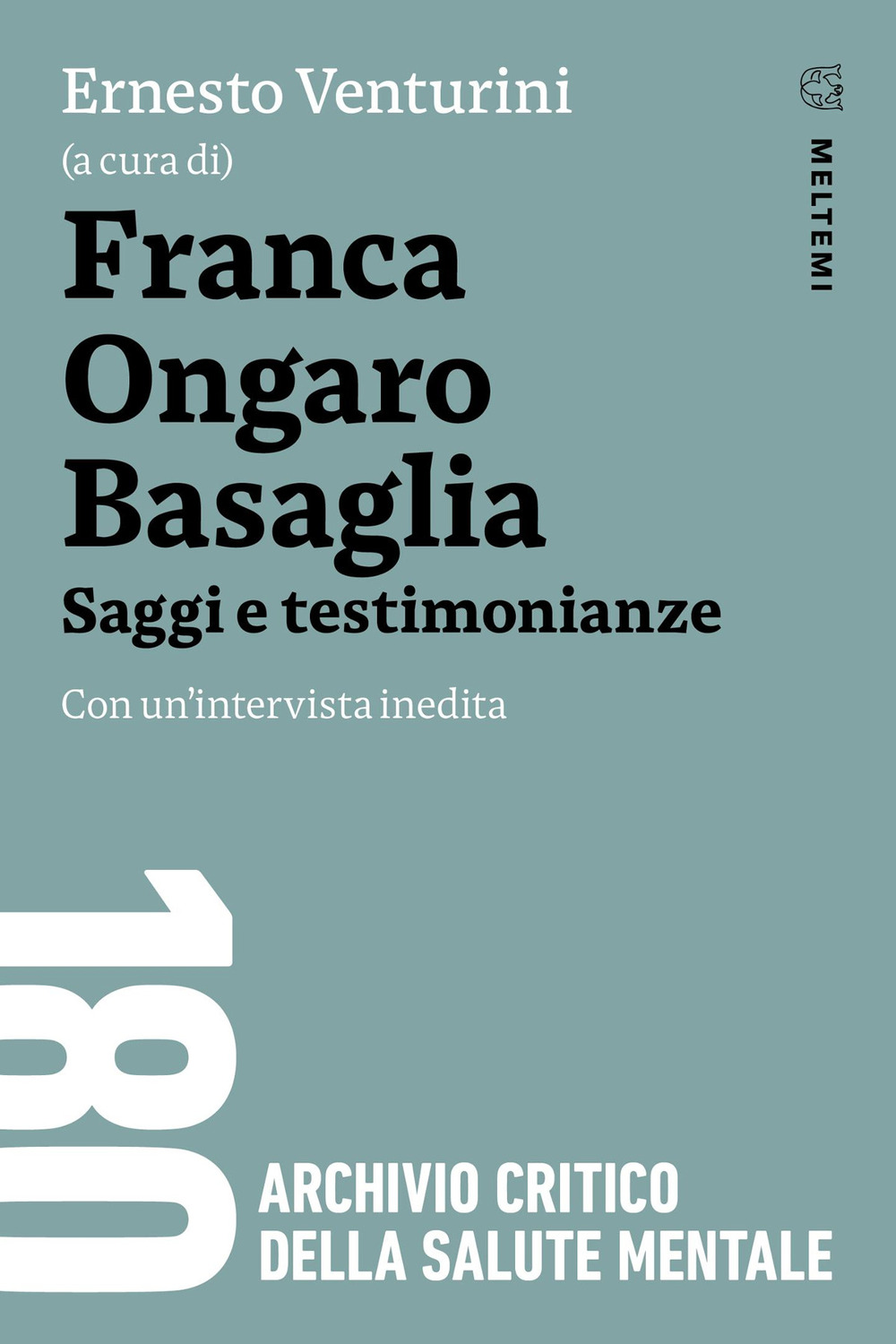 Franca Ongaro Basaglia. Saggi e testimonianze. Con un’intervista inedita