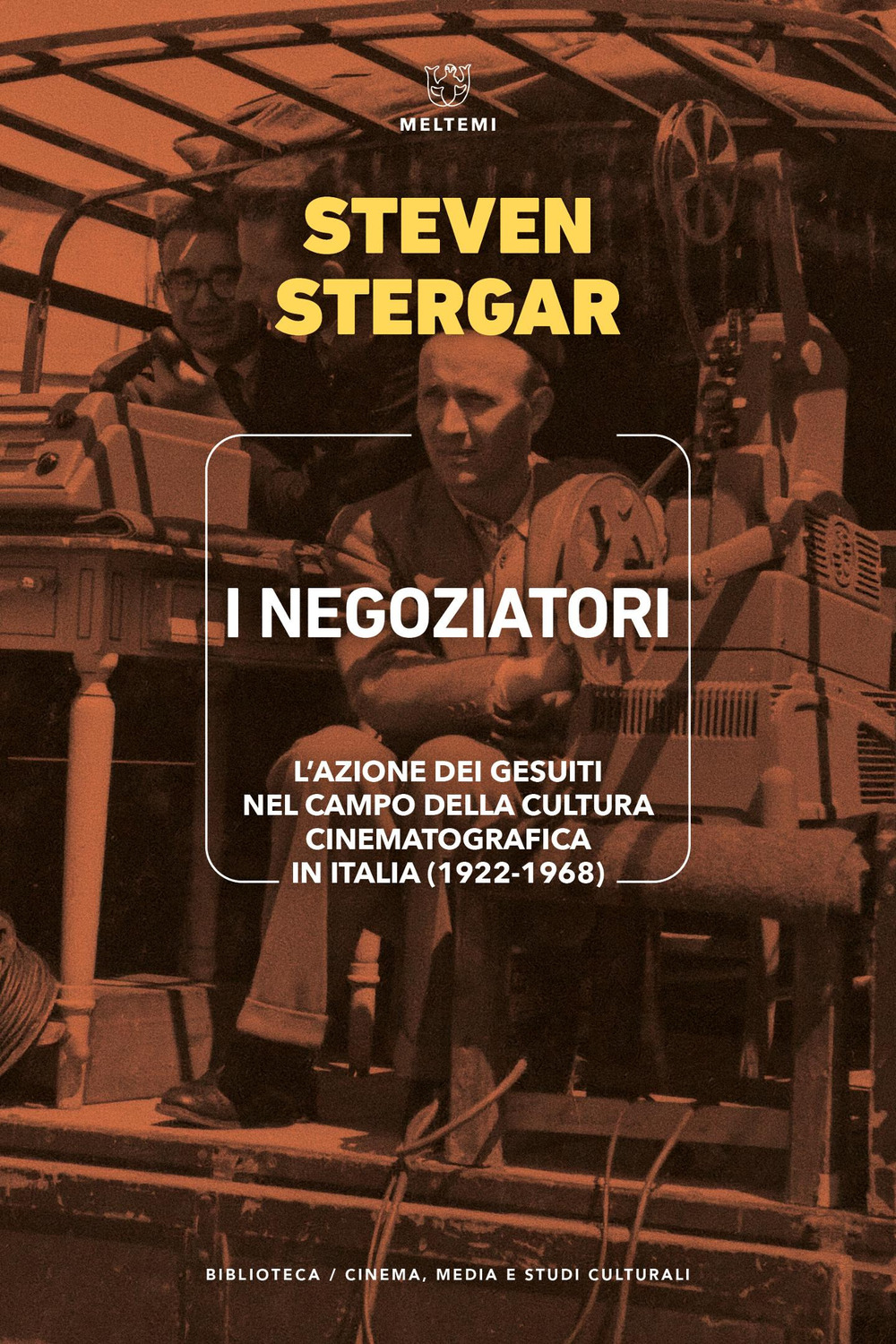 I negoziatori. L’azione dei gesuiti nel campo della cultura cinematografica in Italia (1922-1968)