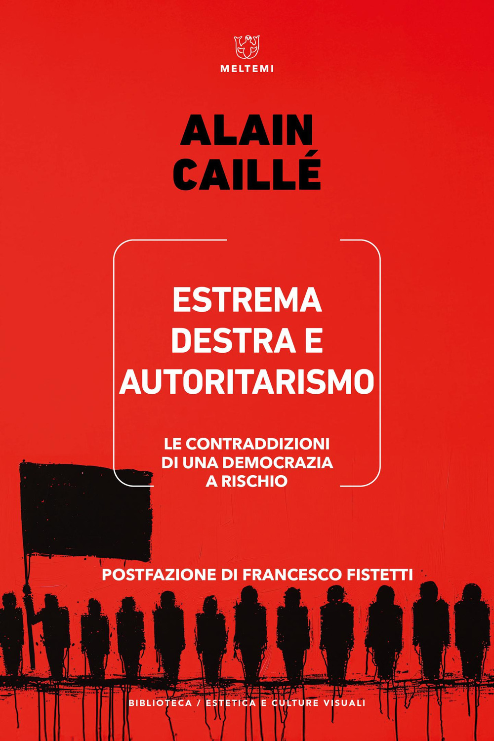 Estrema destra e autoritarismo. Le contraddizioni di una democrazia a rischio