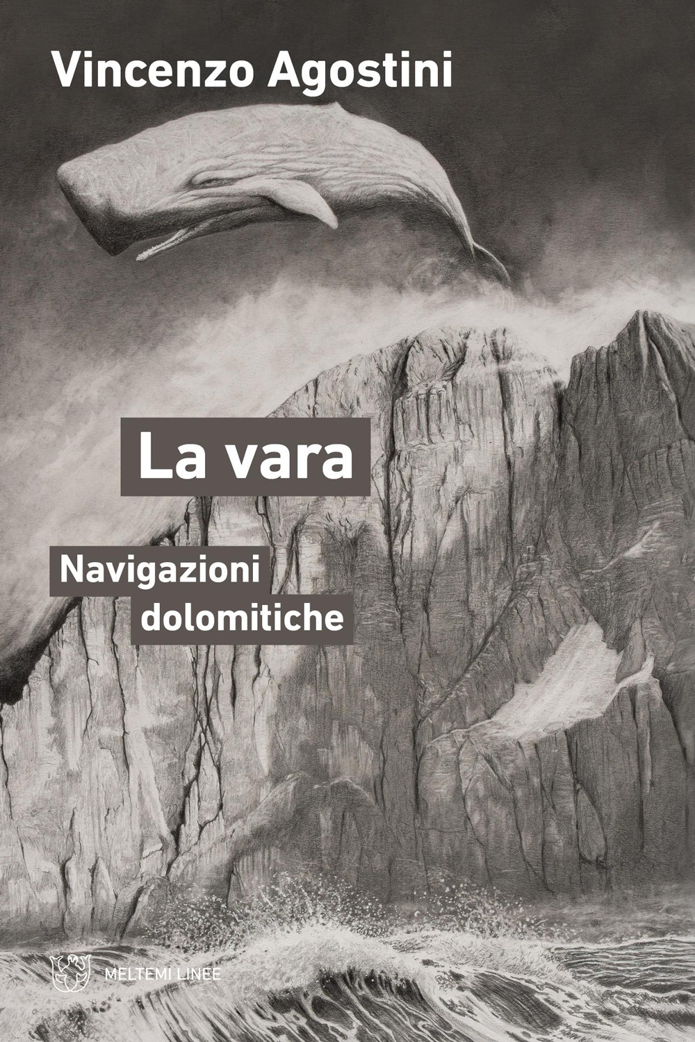 La vara. Navigazioni dolomitiche