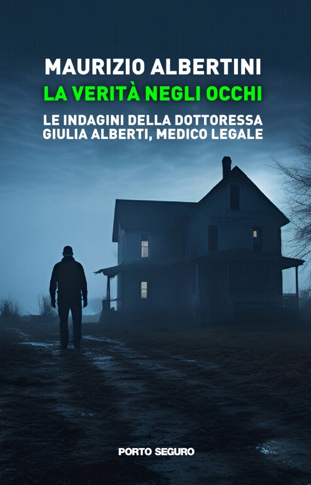 La verità negli occhi. Le indagini della dottoressa Giulia Alberti, medico legale