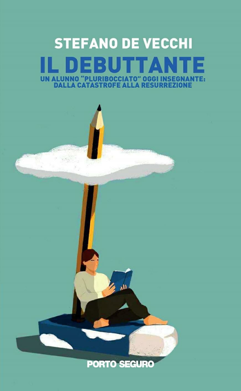 Il debuttante. Un alunno «pluribocciato» oggi insegnante: dalla catastrofe alla resurrezione