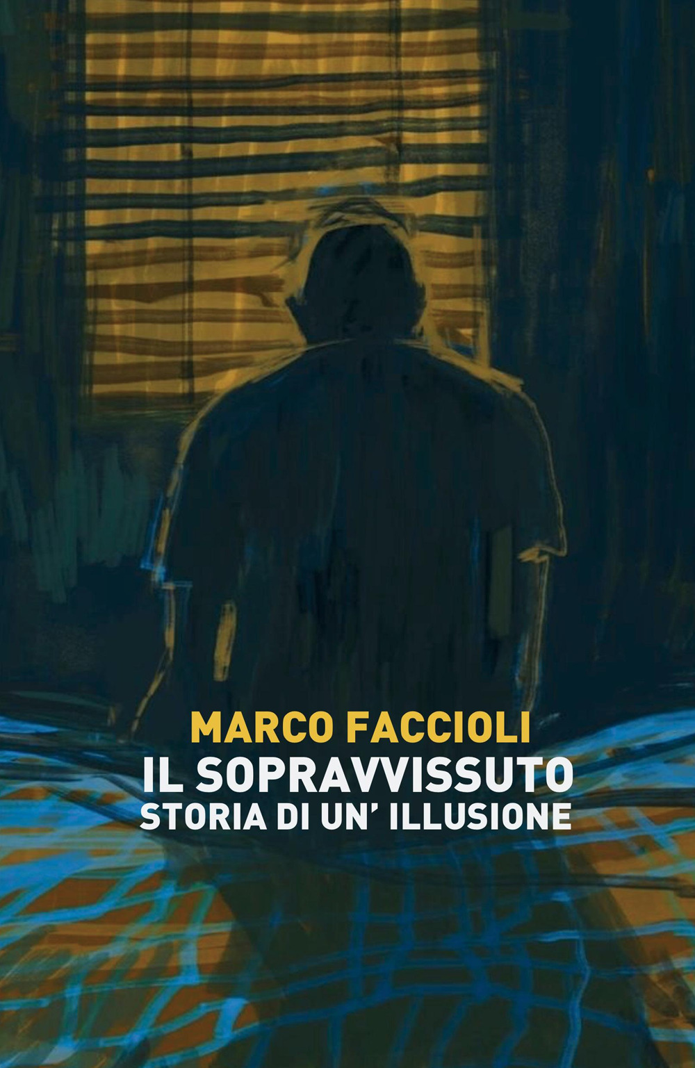 Il sopravvissuto. Storia di un'illusione