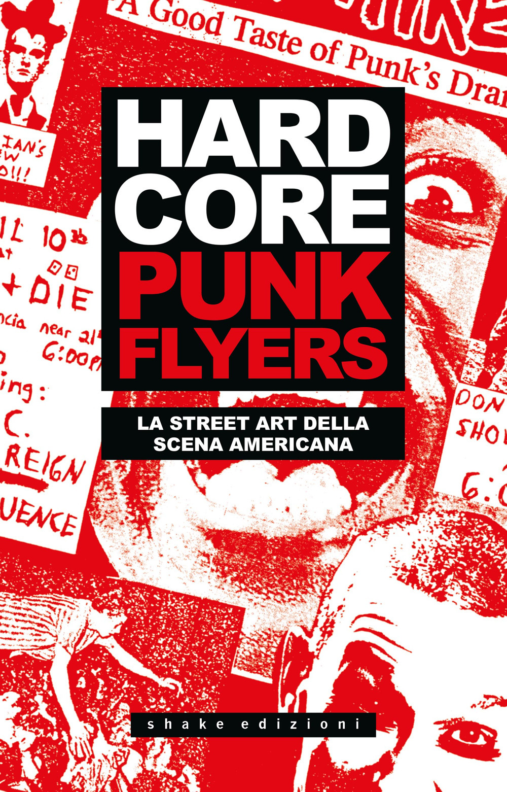 Hardcore punk flyers. La street art della scena americana