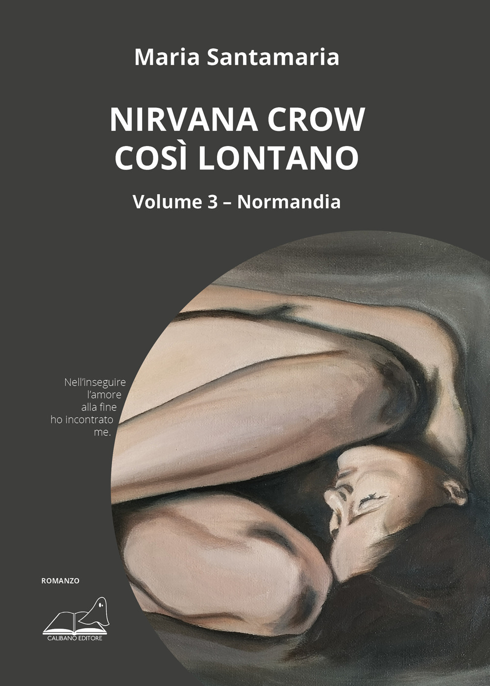 Nirvana Crow. Così lontano. Vol. 3: Normandia