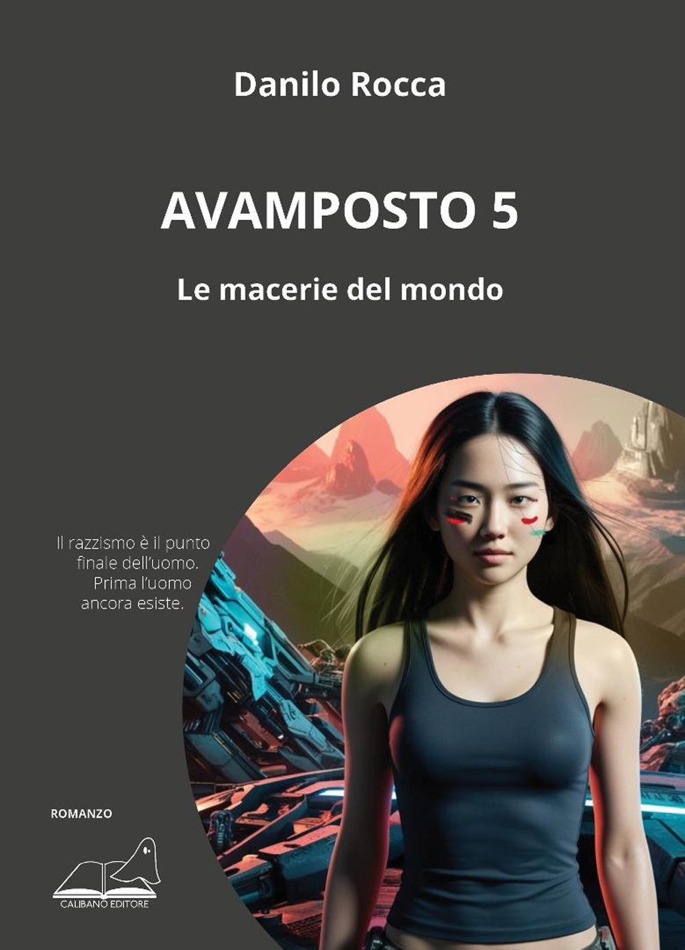 Avamposto 5. Le macerie del mondo