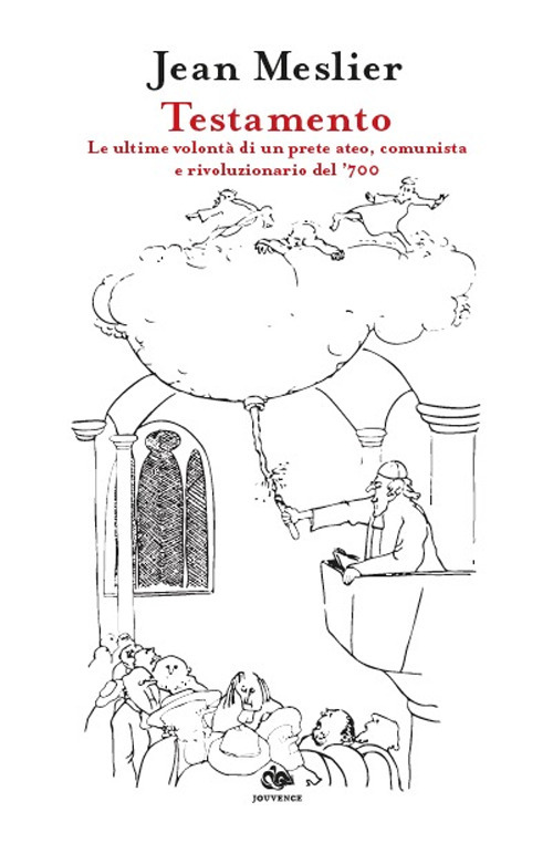 Testamento. Le ultime volontà di un prete ateo, comunista e rivoluzionario del ’700