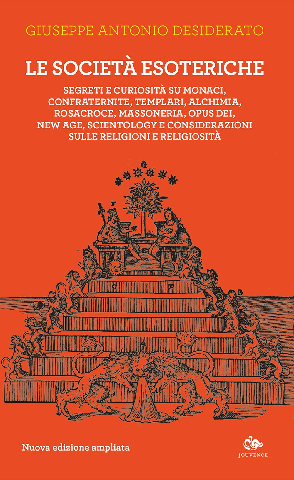 Le società esoteriche. Segreti e curiosità su monaci, confraternite, templari, alchimia, Rosacroce, massoneria, Opus Dei, new age, Scientology e considerazioni sulle religioni e religiosità