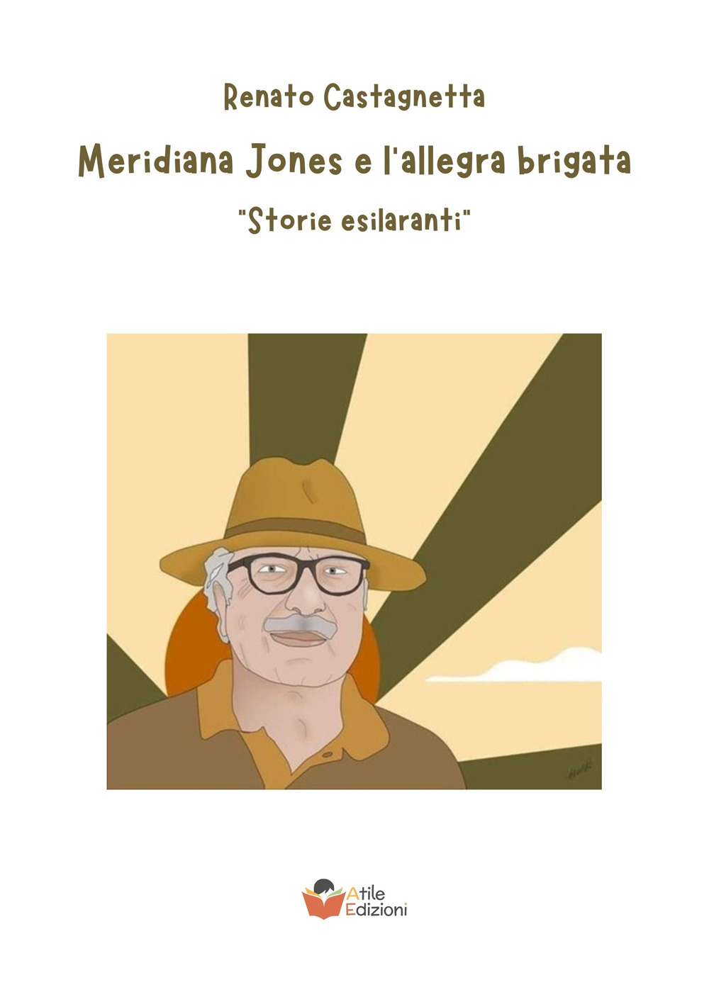 Meridiana Jones e l'allegra brigata. «Storie esilaranti»