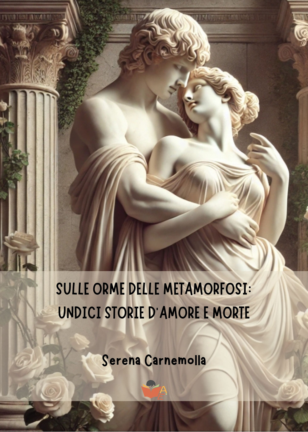 Sulle orme delle metamorfosi: undici storie d'amore e morte