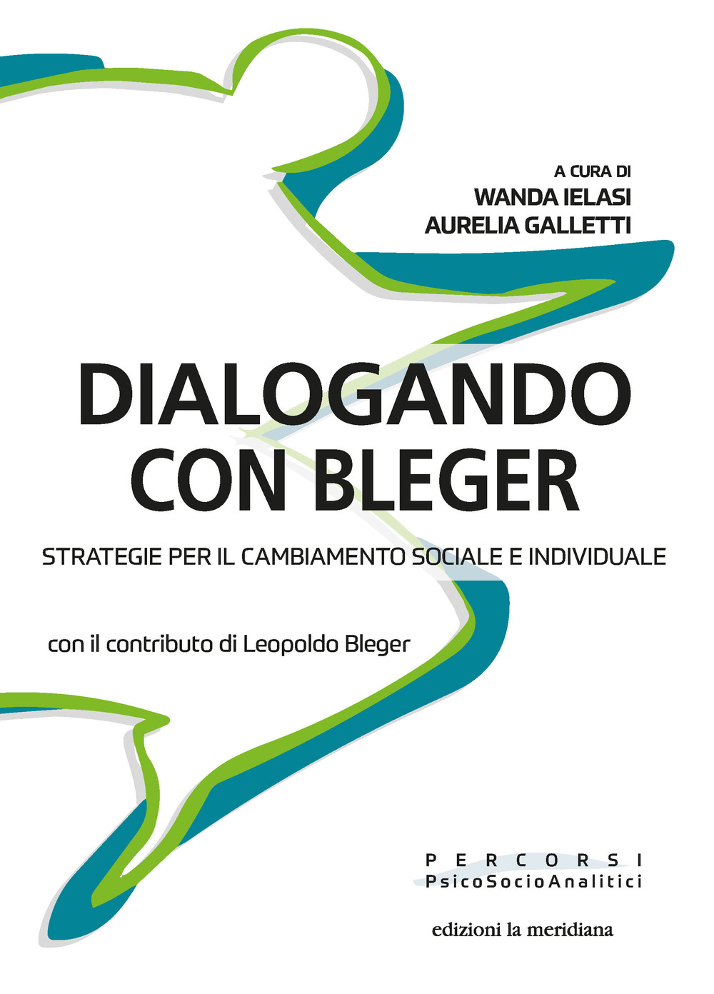 Dialogando con Bleger. Strategie per il cambiamento sociale e individuale