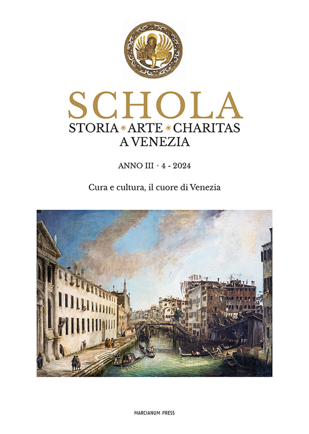 Schola. Storia. Arte. Charitas a Venezia. Vol. 4: Cura e cultura, il cuore di Venezia