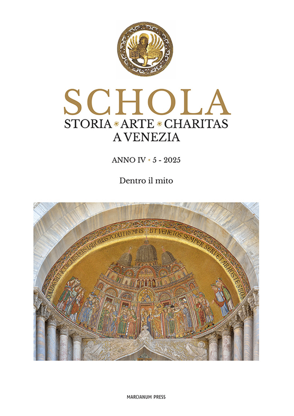 Schola. Storia. Arte. Charitas a Venezia. Vol. 5: Dentro il mito