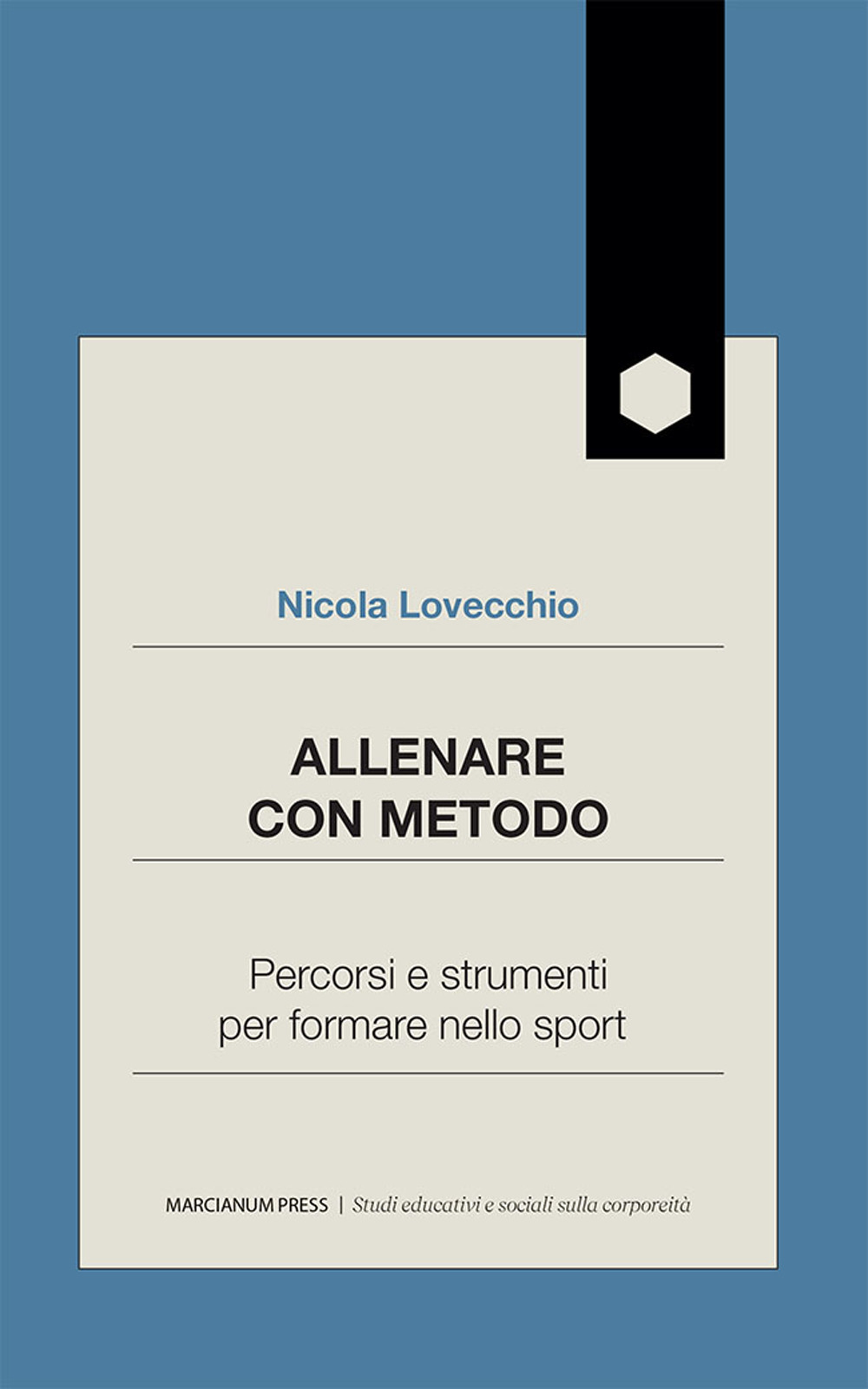 Allenare con metodo. Percorsi e strumenti per formare nello sport