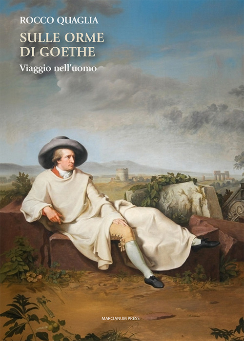 Sulle orme di Goethe. Viaggio nell’uomo