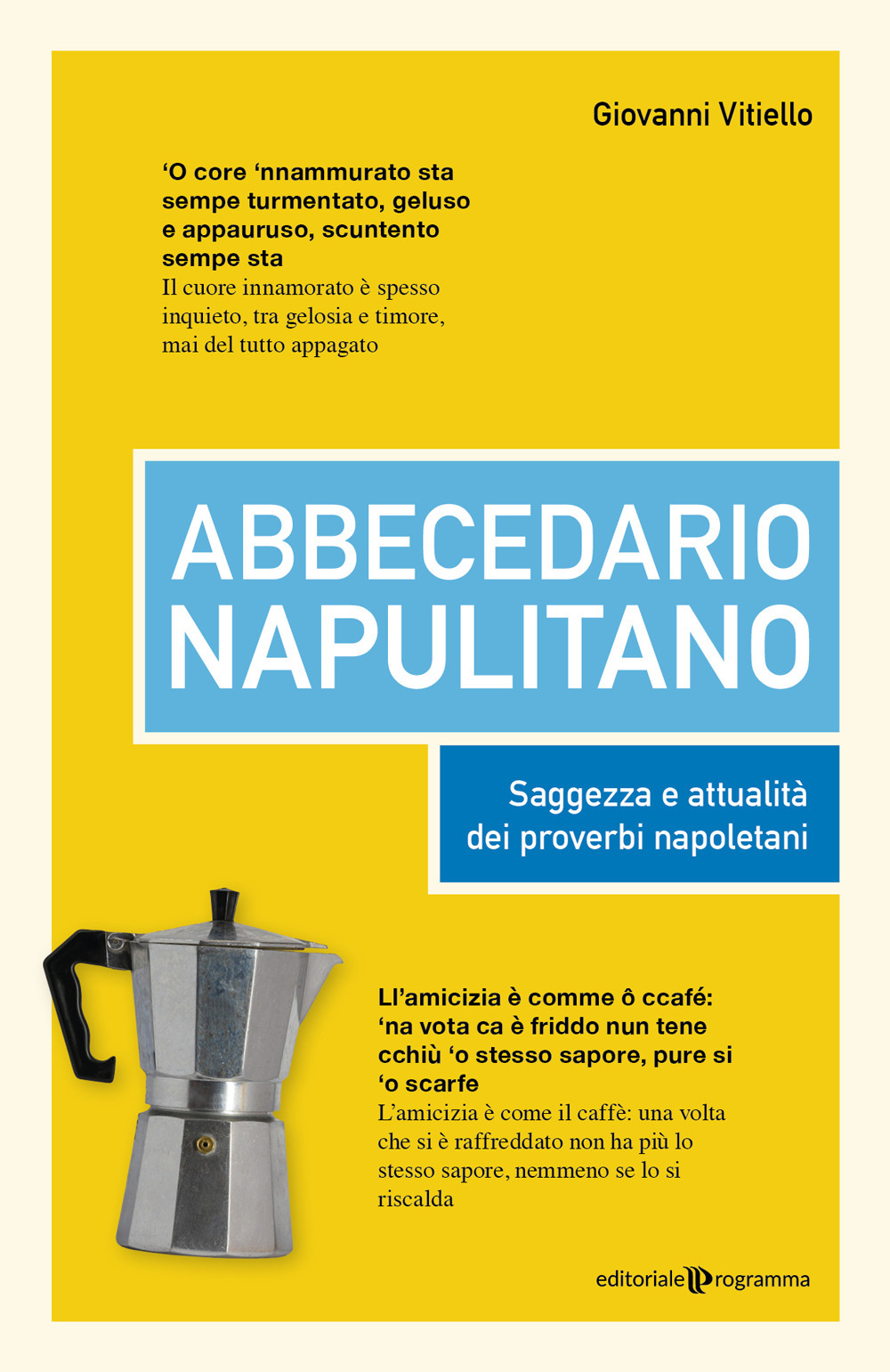 Abbecedario napulitano. Saggezza e attualità dei proverbi napoletani