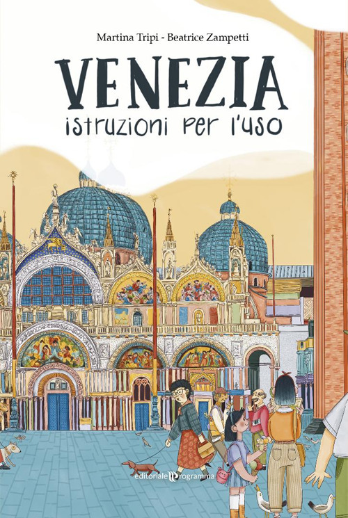 Venezia. Istruzioni per l'uso