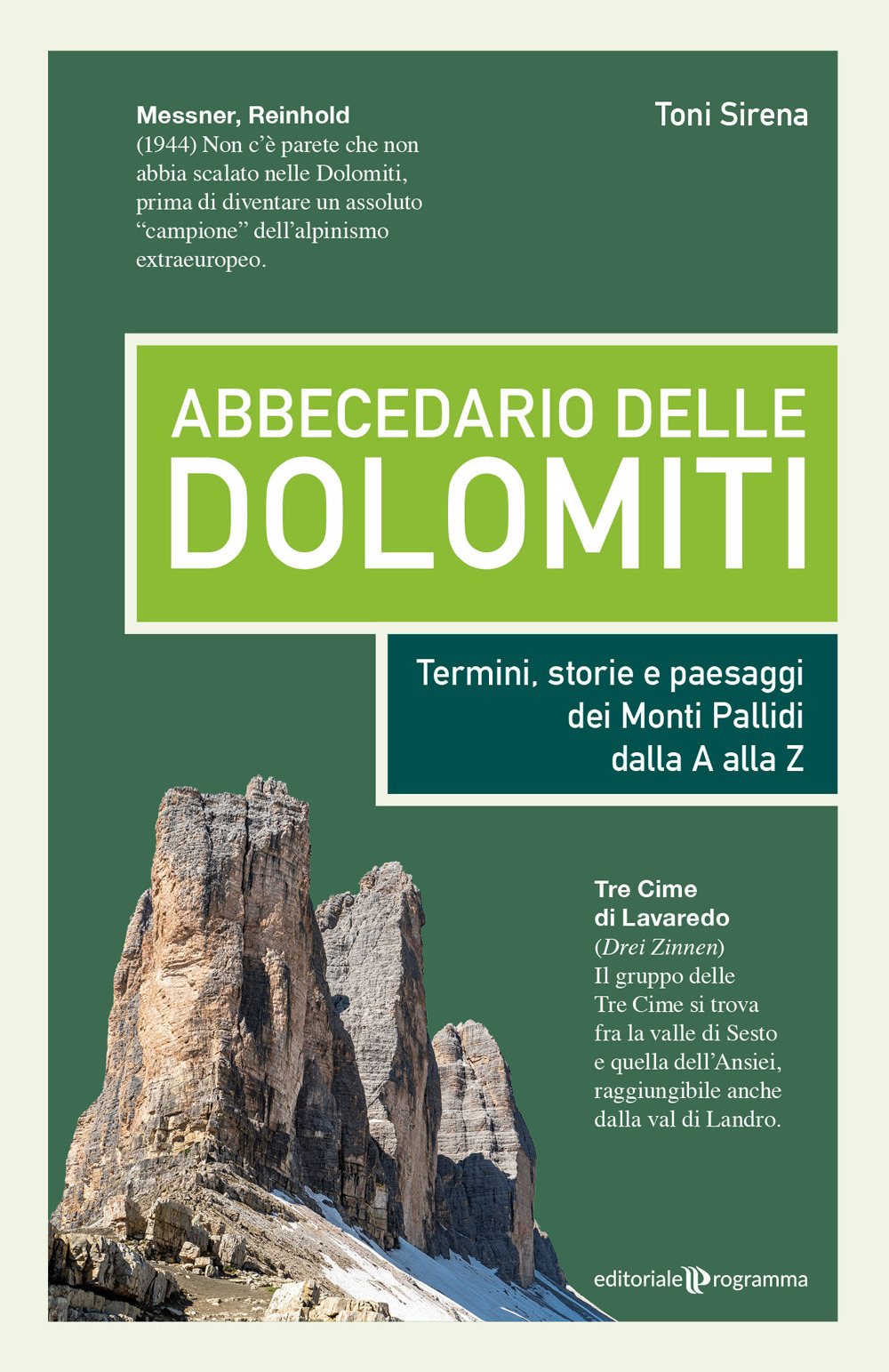 Abbecedario delle Dolomiti. Termini, storie e paesaggi dei Monti Pallidi dalla A alla Z
